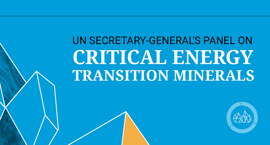 UN Secretary-General's Panel on Critical Energy Transition Minerals Panel banner